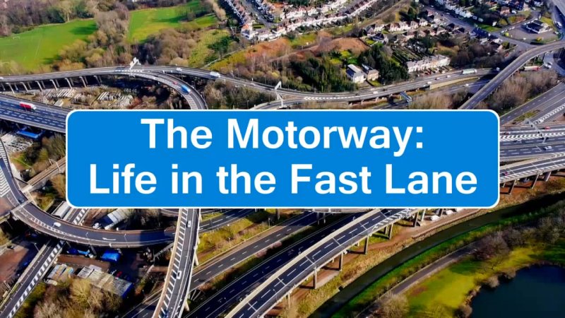 BBC 高速公路上 The Motorway Life in the Fast Lane